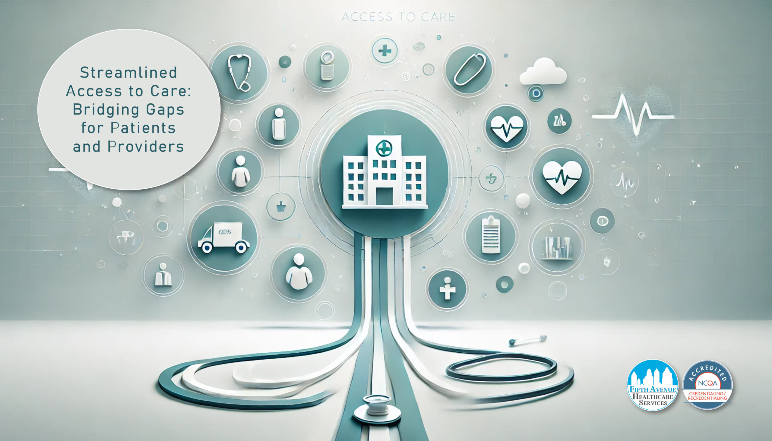 Streamlined Access to Care Streamlined Access to Care