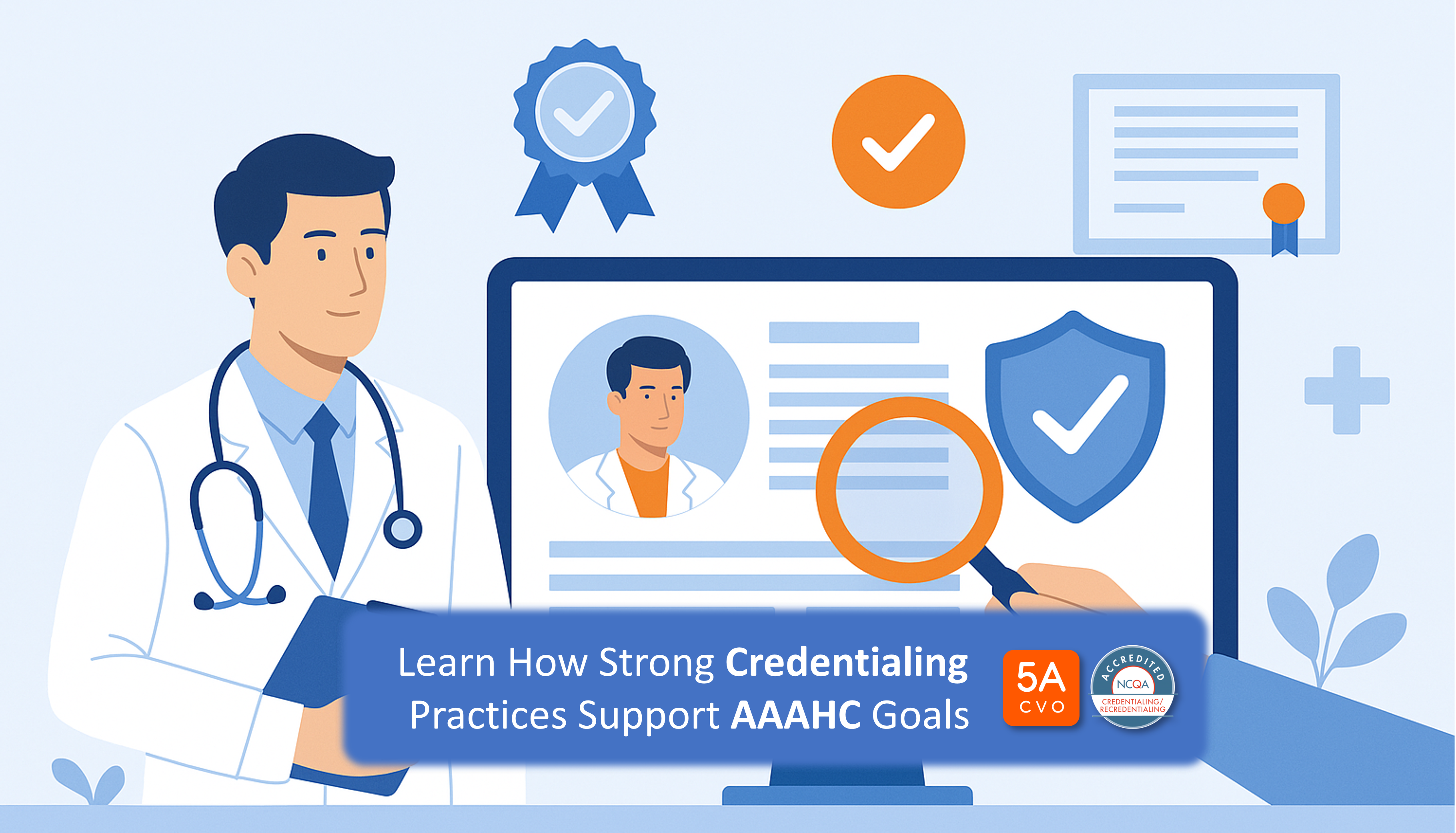Learn How Strong Credentialing Practices Support AAAHC Goals